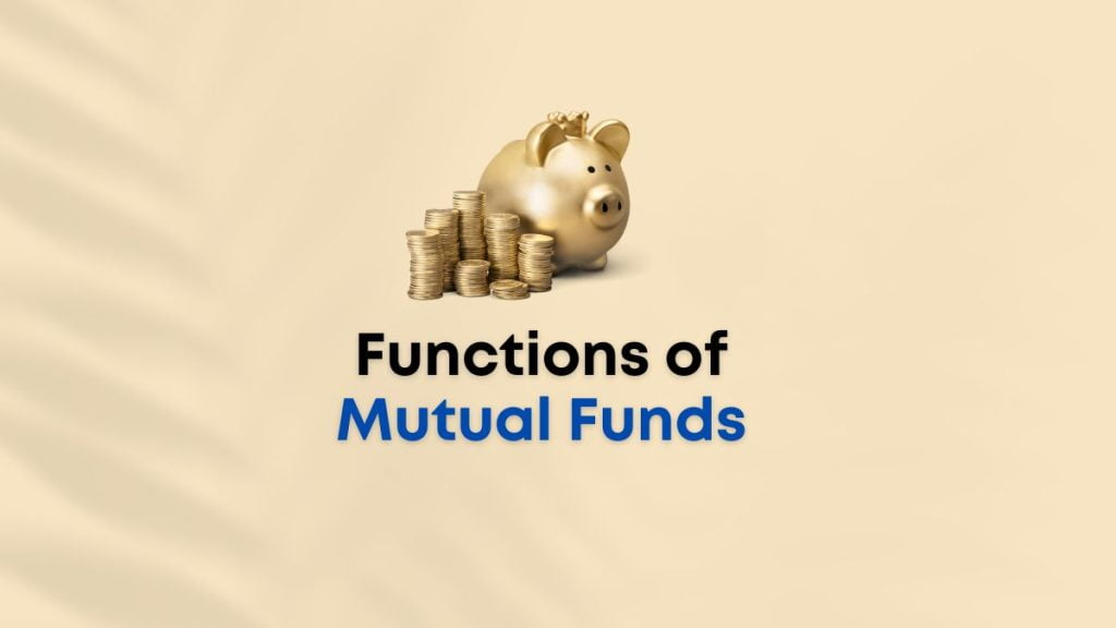 Functions of Mutual Funds