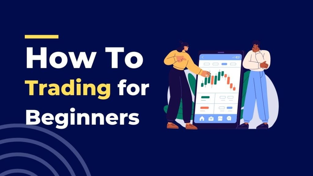 How to Start Trading for Beginners