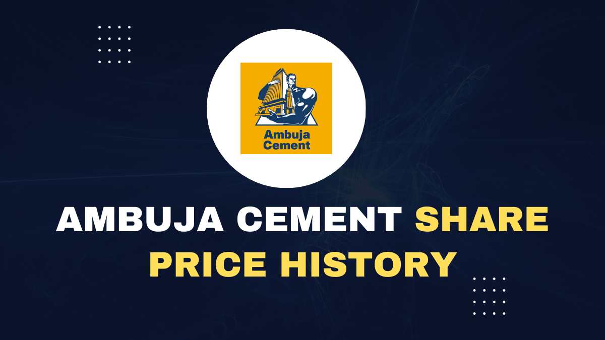 Ambuja Cement Share Price History
