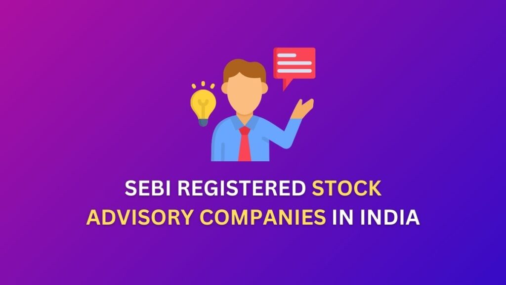 SEBI Registered Stock Advisory Companies in India