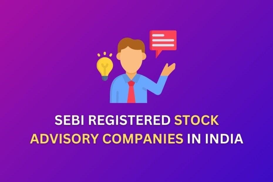 SEBI Registered Stock Advisory Companies in India